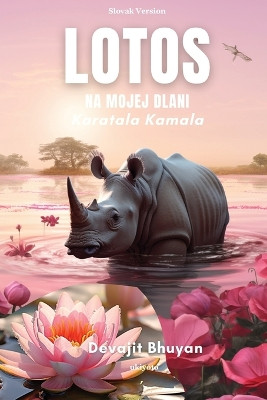 Lotos na mojej dlani by Devajit Bhuyan 9789362690975