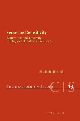 Sense and Sensitivity: Difference and Diversity in Higher Education Classrooms by Elisabeth Lillie 9783039118694