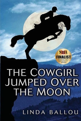 The Cowgirl Jumped Over the Moon by Linda Ballou 9781737925316