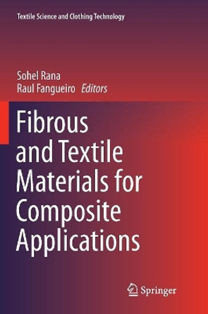 Fibrous and Textile Materials for Composite Applications by Sohel Rana 9789811091117