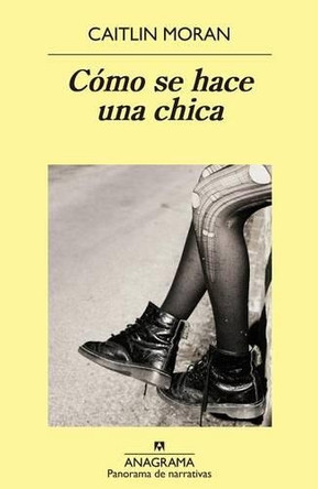 Como Se Hace Una Chica by Caitlin Moran 9788433979254