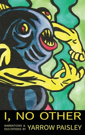 I, No Other by Yarrow Paisley 9781952600609