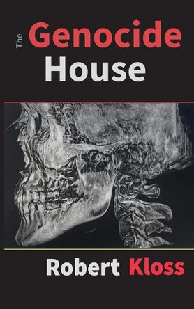 The Genocide House by Robert Kloss 9798987933046