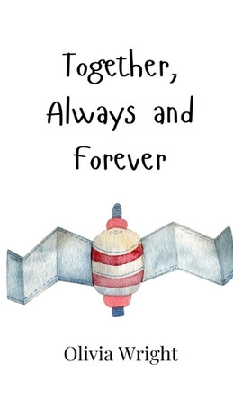 Together, Always and Forever by Olivia Wright 9789908003801