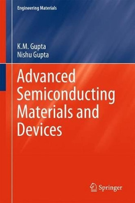 Advanced Semiconducting Materials and Devices by K. M. Gupta 9783319197579
