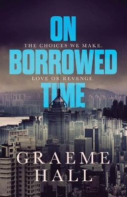 On Borrowed Time by Graeme Hall 9781527271371