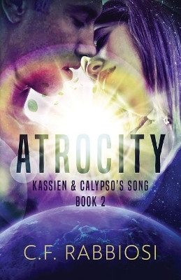 Atrocity by C F Rabbiosi 9784867503973