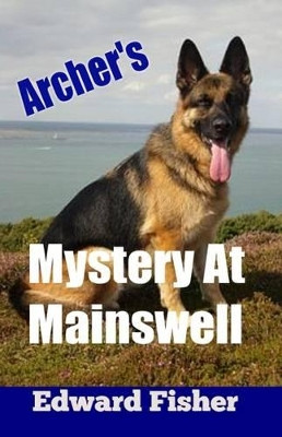 Archer's Mystery at Mainswell by Edward Fisher 9781904086000