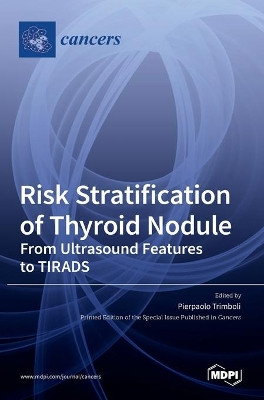 Risk Stratification of Thyroid Nodule by Pierpaolo Trimboli 9783036537603