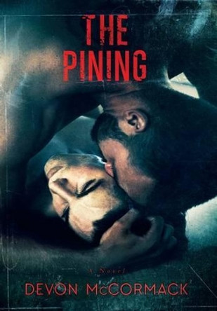 The Pining by Devon McCormack 9781684186389
