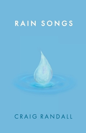 Rain Songs by Craig Randall 9781959510895