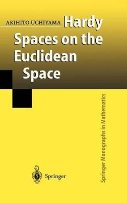 Hardy Spaces on the Euclidean Space by Akihito Uchiyama 9784431703198