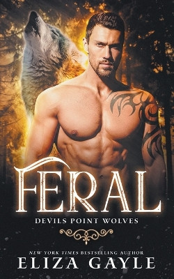 Feral by Eliza Gayle 9798215807330