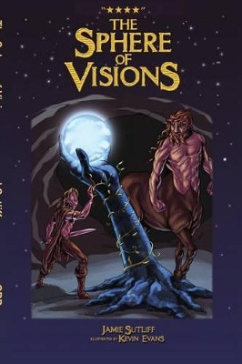 The Sphere of Visions by Jamie Sutliff 9781364459123