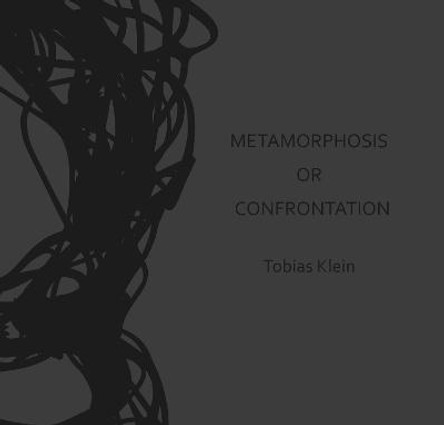 Metamorphosis or Confrontation: Tobias Klein by Florian Knothe