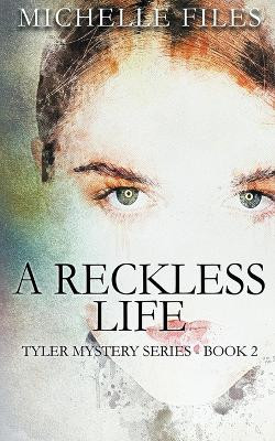A Reckless Life by Michelle Files 9798215802403