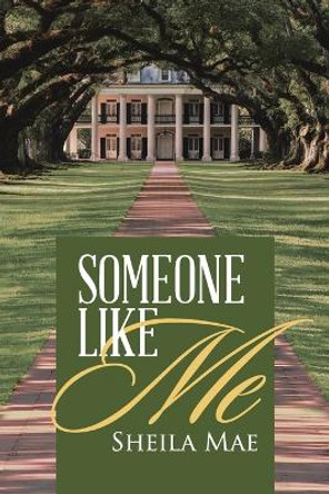Someone Like Me by Sheila Mae 9781960546883