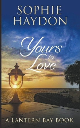 Yours to Love by Sophie Haydon 9781991021359