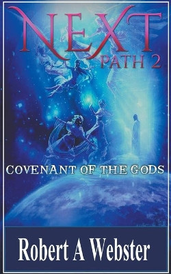Next - Covenant of the Gods by Robert A Webster 9781393233138