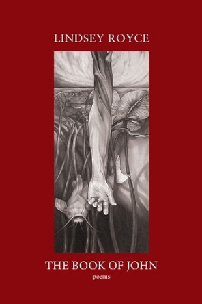 The Book of John by Lindsey Royce 9781950413584