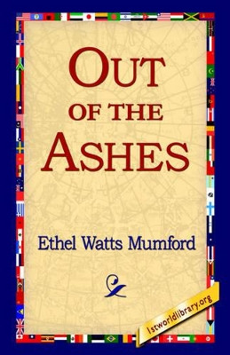 Out of the Ashes by Ethel Watts Mumford 9781421803340