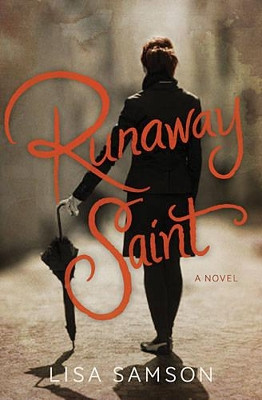 Runaway Saint by Lisa Samson 9781595545466