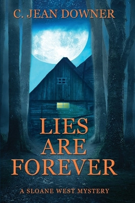 Lies Are Forever by C Jean Downer 9781642474893