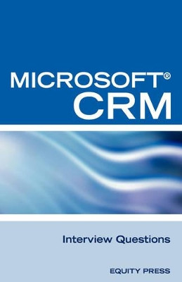 Microsoft (R) Crm Interview Questions: Unofficial Microsoft Dynamicst Crm Certification Review by Terry Clark 9781603320313