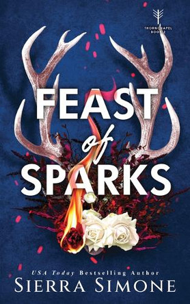 Feast of Sparks by Sierra Simone 9781464231377