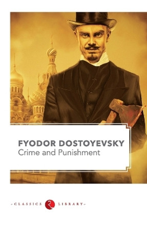 Crime and Punishment by Fyodor Dostoevsky 9788129129475