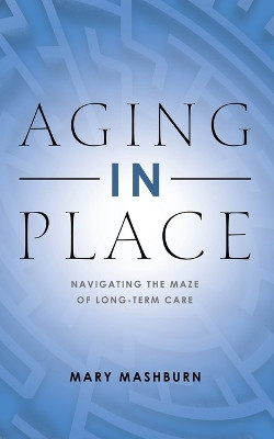 Aging in Place by Mary Mashburn 9781958004654