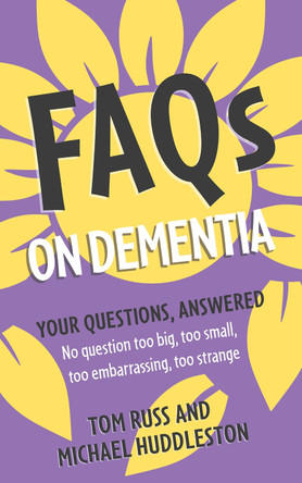 FAQs on Dementia by Tom Russ