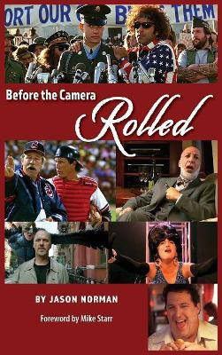 Before the Camera Rolled (Hardback) by Jason Norman 9781629331232