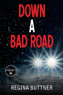 Down a Bad Road by Regina Buttner 9781685131883