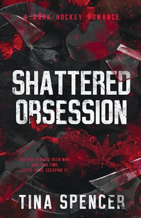 Shattered Obsession by Tina Spencer 9781738870127