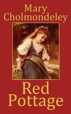 Red Pottage by Mary Cholmondeley 9781434402530