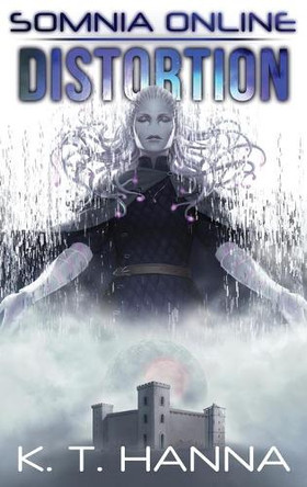Somnia Online: Distortion by K T Hanna 9781948983181