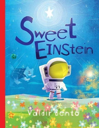 Sweet Einstein by Valdir Bento 9781736773222
