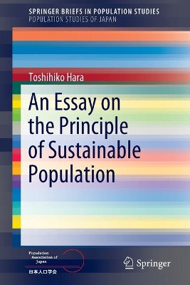 An Essay on the Principle of Sustainable Population by Toshihiko Hara 9789811336539