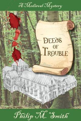 Deeds of Trouble by Philip M. Smith 9781784562526