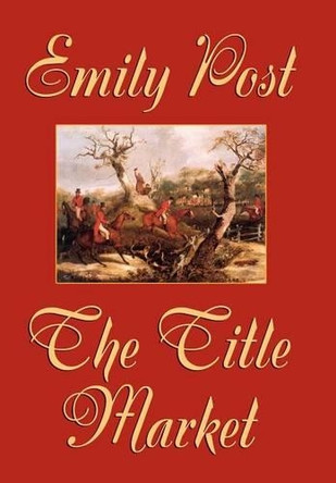 The Title Market by Emily Post 9781557425799