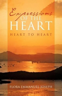 Expressions of the Heart: Heart to Heart by Flora Emmanuel-Joseph 9781426997761