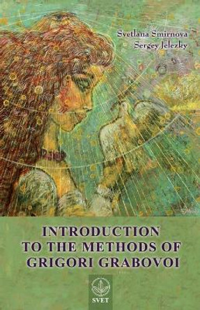 Introduction to the Methods of Grigori Grabovoi by Svetlana Smirnova 9783943110357