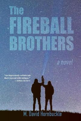 The Fireball Brothers by M David Hornbuckle 9781604892277