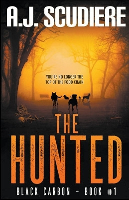 The Hunted by A J Scudiere 9781948059343