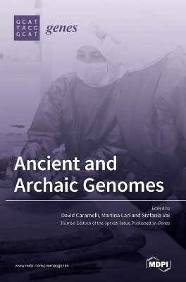 Ancient and Archaic Genomes by David Caramelli 9783036525471