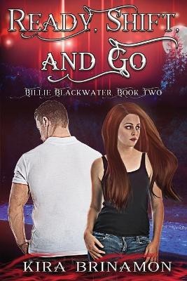 Ready, Shift, and Go by Kira Brinamon 9781734054545