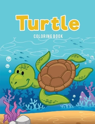 Turtle Coloring Book by Coloring Pages for Kids 9781635895247