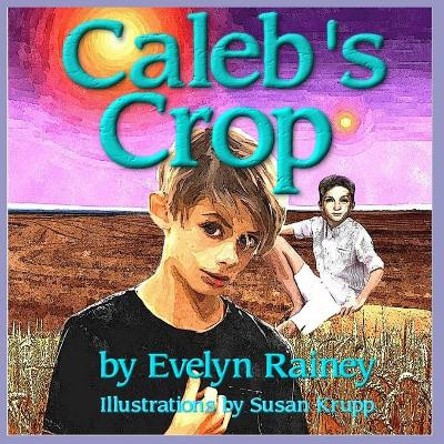 Caleb's Crop by Susan Krupp 9781946469014