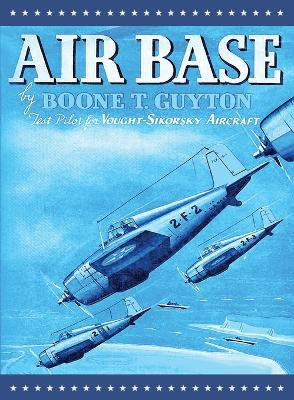 Air Base by Boone T Guyton 9798869067227